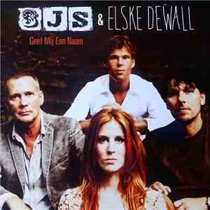 3JS & Elske DeWall - Geef Mij Een Naam flac download