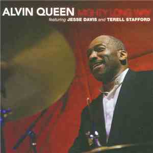 Alvin Queen Featuring Jesse Davis , Terell Stafford - Mighty Long Way flac download