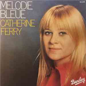 Catherine Ferry - Melodie Bleue flac download