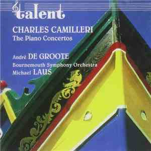 Charles Camilleri, André de Groote, Michael Laus, Bournemouth Symphony Orchestra - Charles Camilleri: The Piano Concertos flac download