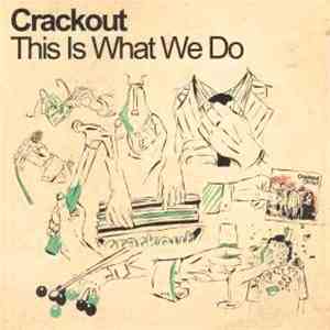 Crackout - This Is What We Do flac download