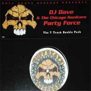DJ Dave & The Chicago Hardcore Party Force - The Chicago Hardcore Party Force II flac download