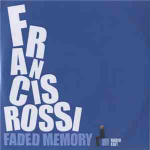 Francis Rossi - Faded Memory flac download