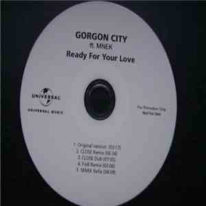 Gorgon City Ft. MNEK - Ready For Your Love (Remixes) flac download
