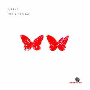 Gran+ - Tet A Tet / Day flac download
