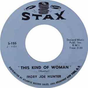 Ivory Joe Hunter - This Kind Of Woman / Can't Explain How It Happened flac download