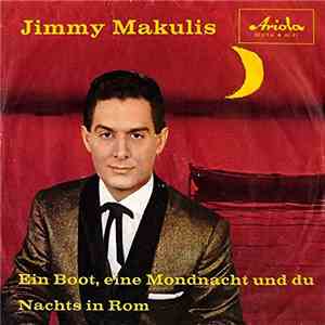 Jimmy Makulis - Ein Boot, Eine Mondnacht Und Du flac download
