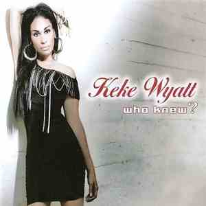 Keke Wyatt - Who Knew? flac download