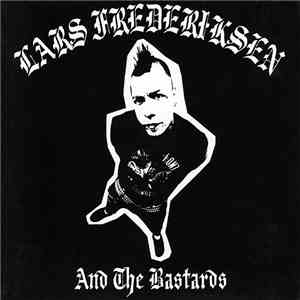 Lars Frederiksen And The Bastards - Lars Frederiksen And The Bastards flac download