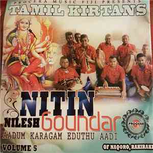 Nitin Nilesh Goundar - Tamil Kirtans - Aadum Karagum Eduthu Aadi Volume 5 flac download