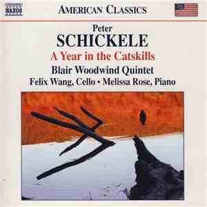 Peter Schickele • Blair Woodwind Quintet • Felix Wang • Melissa Rose - A Year In The Catskills flac download
