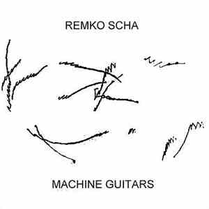 Remko Scha - Machine Guitars flac download