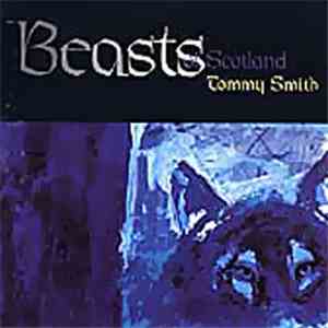 Tommy Smith - Beasts Of Scotland flac download