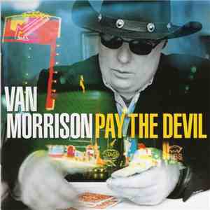 Van Morrison - Pay The Devil flac download