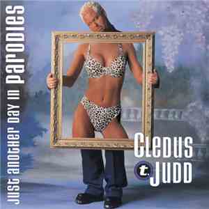 Cledus T. Judd - Just Another Day In Parodies flac download