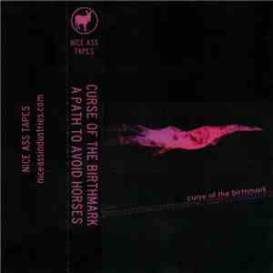 Curse Of The Birthmark - A Path To Avoid Horses flac download