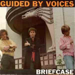 Guided By Voices - Briefcase (Suitcase Abridged: Drinks And Deliveries) flac download