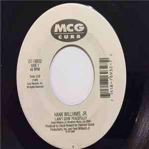 Hank Williams Jr. - I Ain't Goin' Peacefully / Greeted In Enid flac download