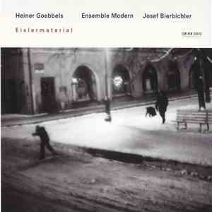 Heiner Goebbels, Ensemble Modern, Josef Bierbichler - Eislermaterial flac download