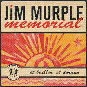 Jim Murple Memorial - Et Bailler, Et Dormir flac download