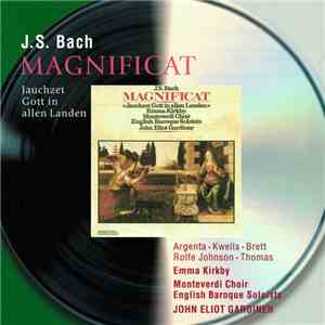 J.S. Bach – Emma Kirkby, Monteverdi Choir, The English Baroque Soloists, John Eliot Gardiner - Magnificat / Jauchzet Gott In Allen Landen flac download