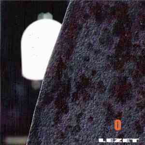 Lezet - 0 flac download