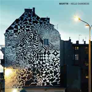 Martyn - Hello Darkness flac download