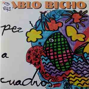 Pablo Bicho - Pez a cuadros flac download