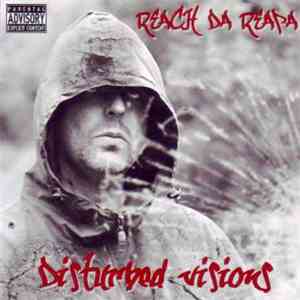 Reach Da Reapa - Disturbed Visions flac download
