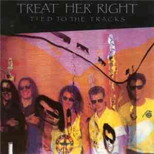 Treat Her Right - Tied To The Tracks flac download