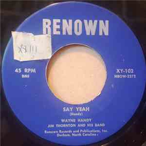 Wayne Handy With Jim Thornton And His Band - Say Yeah flac download