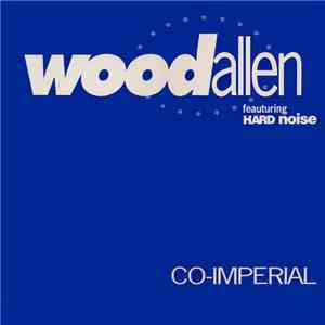 Wood Allen Featuring Hard Noise - Co-Imperial flac download