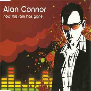 Alan Connor - Now The Rain Has Gone flac download