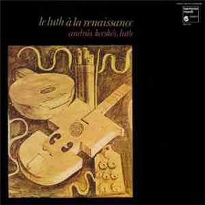 András Kecskés - Le Luth A La Renaissance Vol. 1 flac download