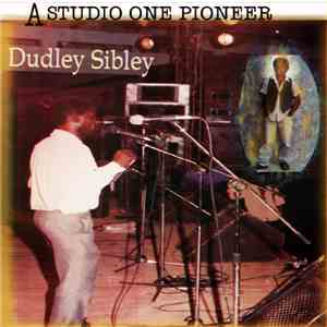 Dudley Sibley - A Studio One Pioneer flac download