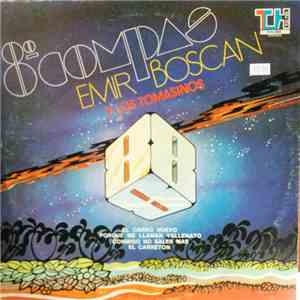 Emir Boscán Y Los Tomasinos - 8o. Compas flac download