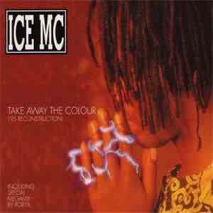 ICE MC - Take Away The Colour ('95 Reconstruction) flac download