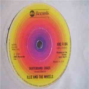 Illie And The Wheels - Skateboard Craze/Do What You Did flac download