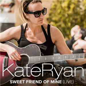 Kate Ryan - Sweet Friend Of Mine (Live) flac download
