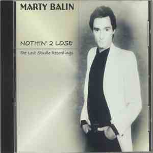 Marty Balin - Nothin' 2 Lose - The Last Studio Recordings flac download
