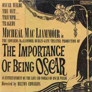 Michael MacLiammoir - The Importance Of Being Oscar An Entertainment On The Life And Works Of Oscar Wilde flac download