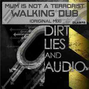 Mum Is Not A Terrorist - Walking Dub flac download