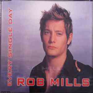 Rob Mills  - Every Single Day flac download