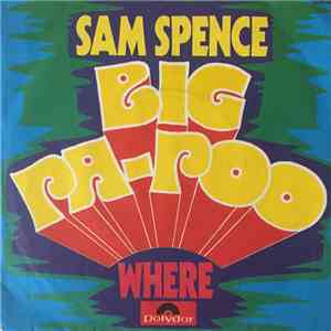 Sam Spence Orchestra - Big Pa-Poo / Where flac download