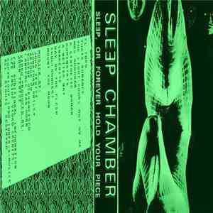 Sleep Chamber - Sleep, Or Forever Hold Your Piece flac download