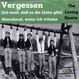 The Loving Hearts - Vergessen (Ich Weiß, Daß Es Die Liebe Gibt) flac download