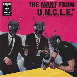 The Mants - The Mant From U.N.C.L.E. flac download