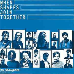 Various - When Shapes Join Together flac download