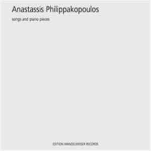 Anastassis Philippakopoulos - Songs And Piano Pieces flac download