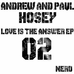 Andrew Hosey, Paul Hosey - Love Is The Answer - EP flac download